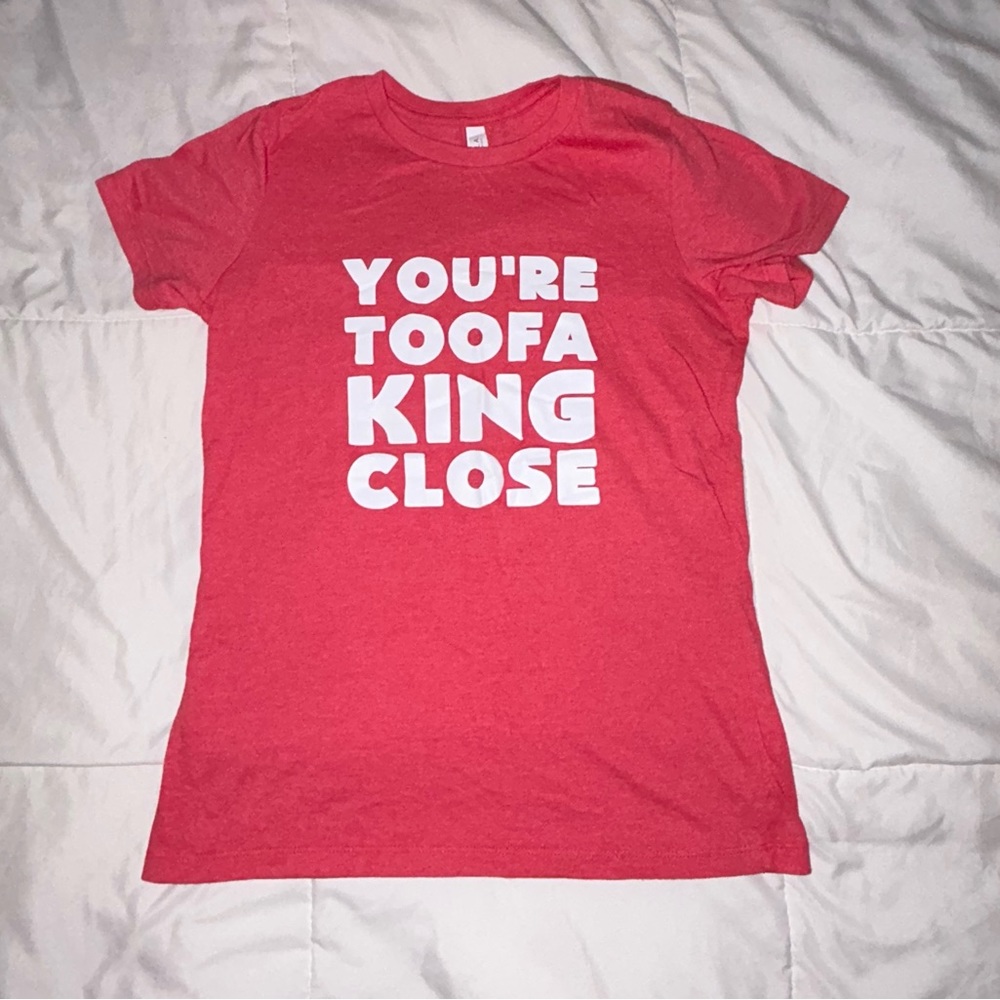 CVG you’re toofa king close t-shirt XL